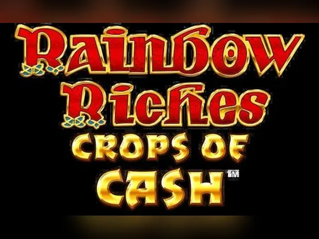 Rainbow Riches Crops Of Cash
