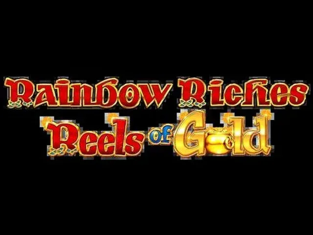 Rainbow Riches Reels Of Gold